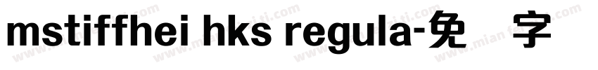 mstiffhei hks regula字体转换